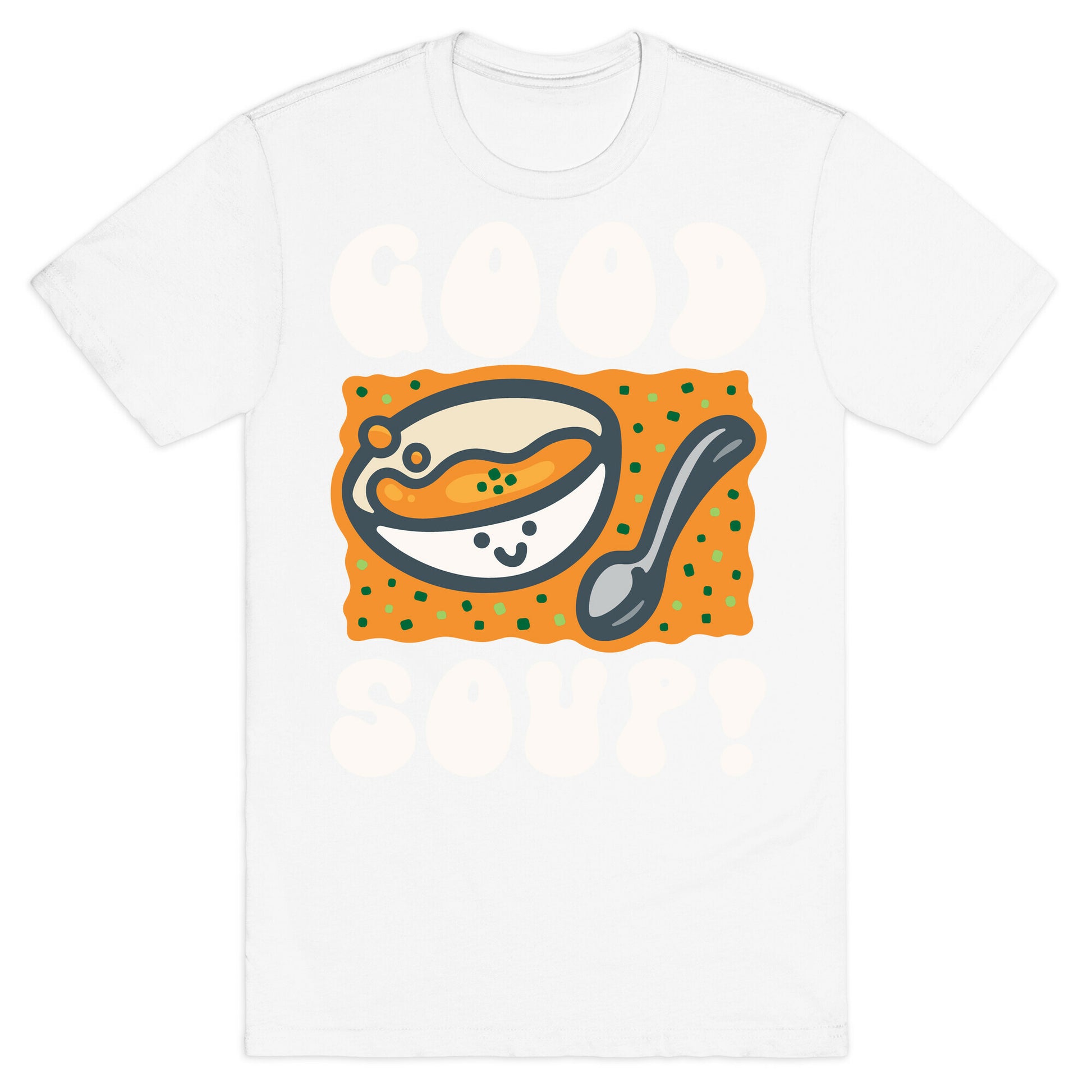 Good Soup T-Shirt