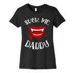 Suck Me Daddy Vampire Lips Women's Cotton Tee