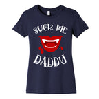 Suck Me Daddy Vampire Lips Women's Cotton Tee