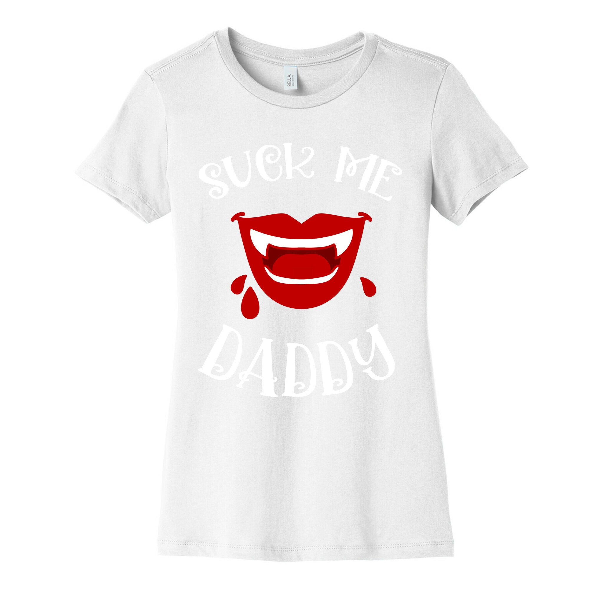 Suck Me Daddy Vampire Lips Women's Cotton Tee