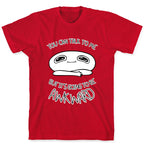 You Can Talk To Me But It's Going To Be Awkward T-Shirt