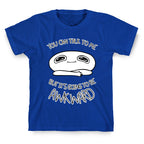 You Can Talk To Me But It's Going To Be Awkward T-Shirt