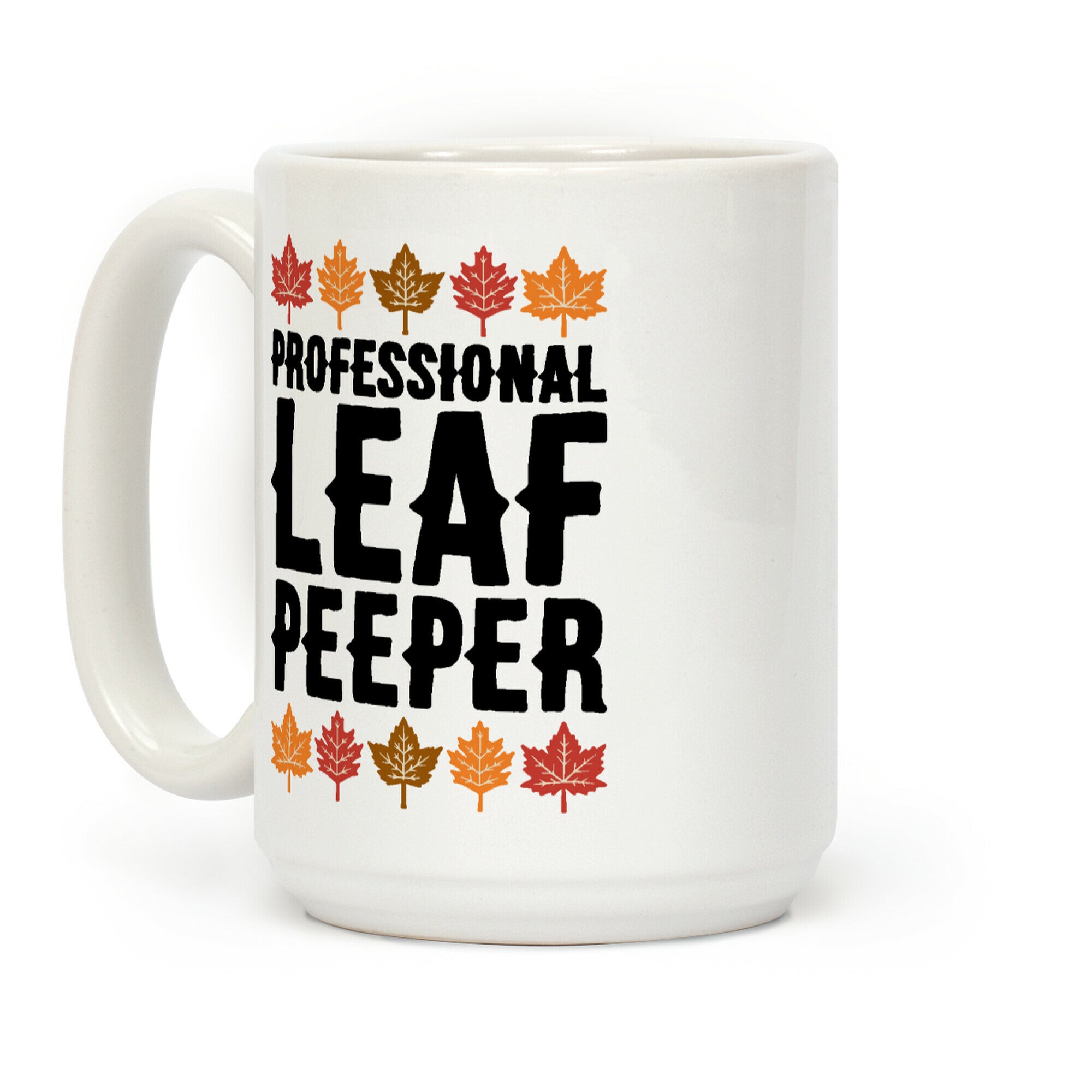 Professional Leaf Peeper Coffee Mug
