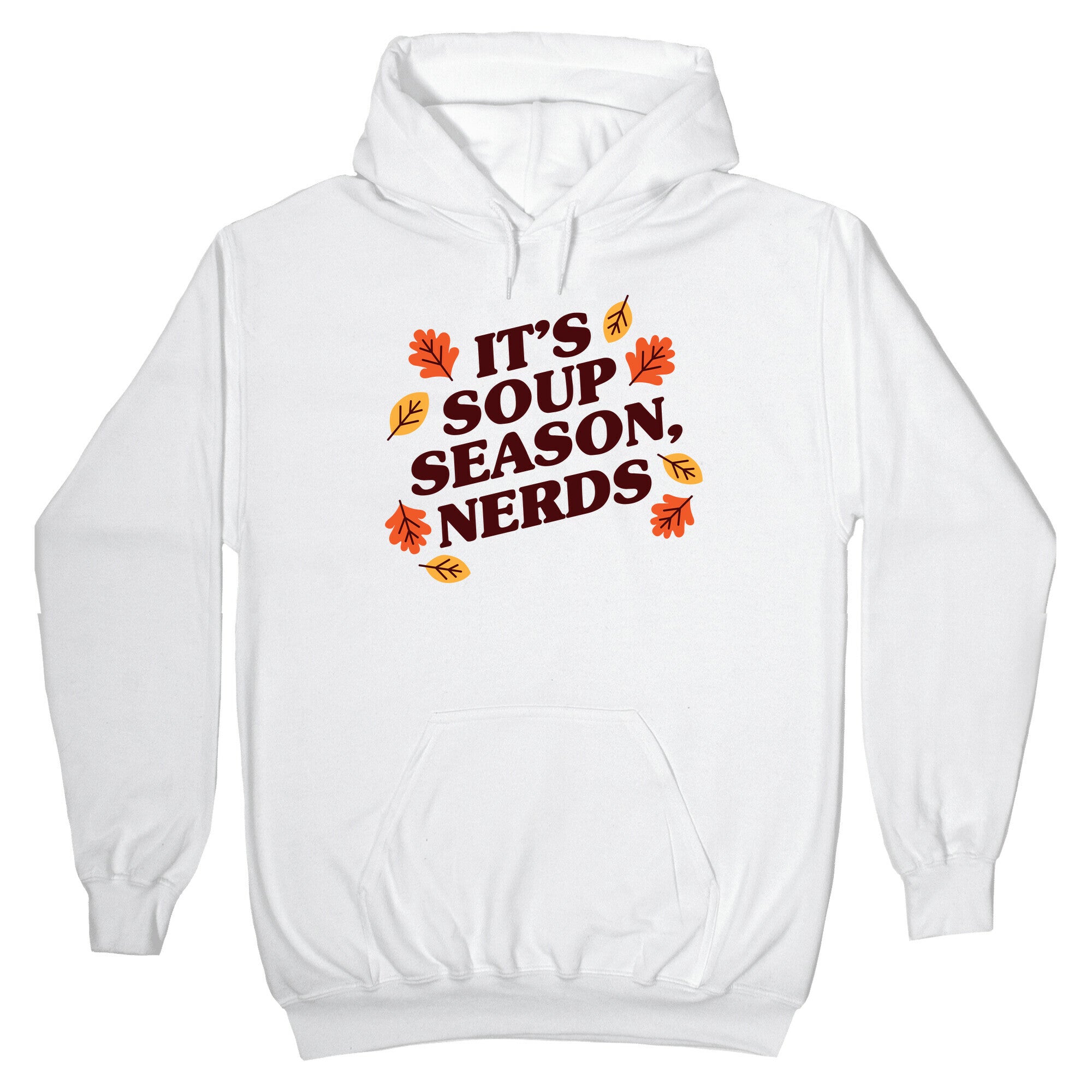 It's Soup Season, Nerds Hoodie