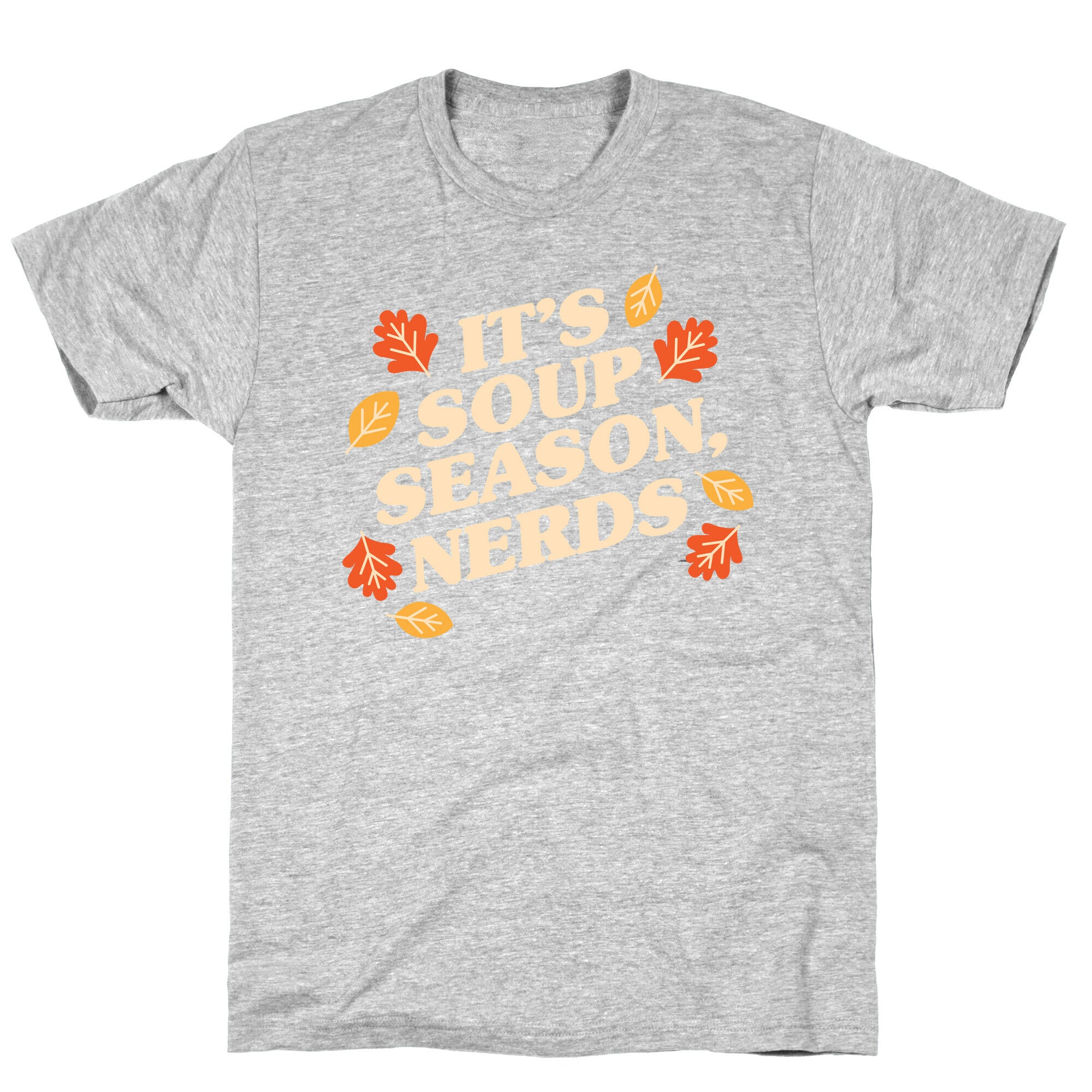 It's Soup Season, Nerds T-Shirt