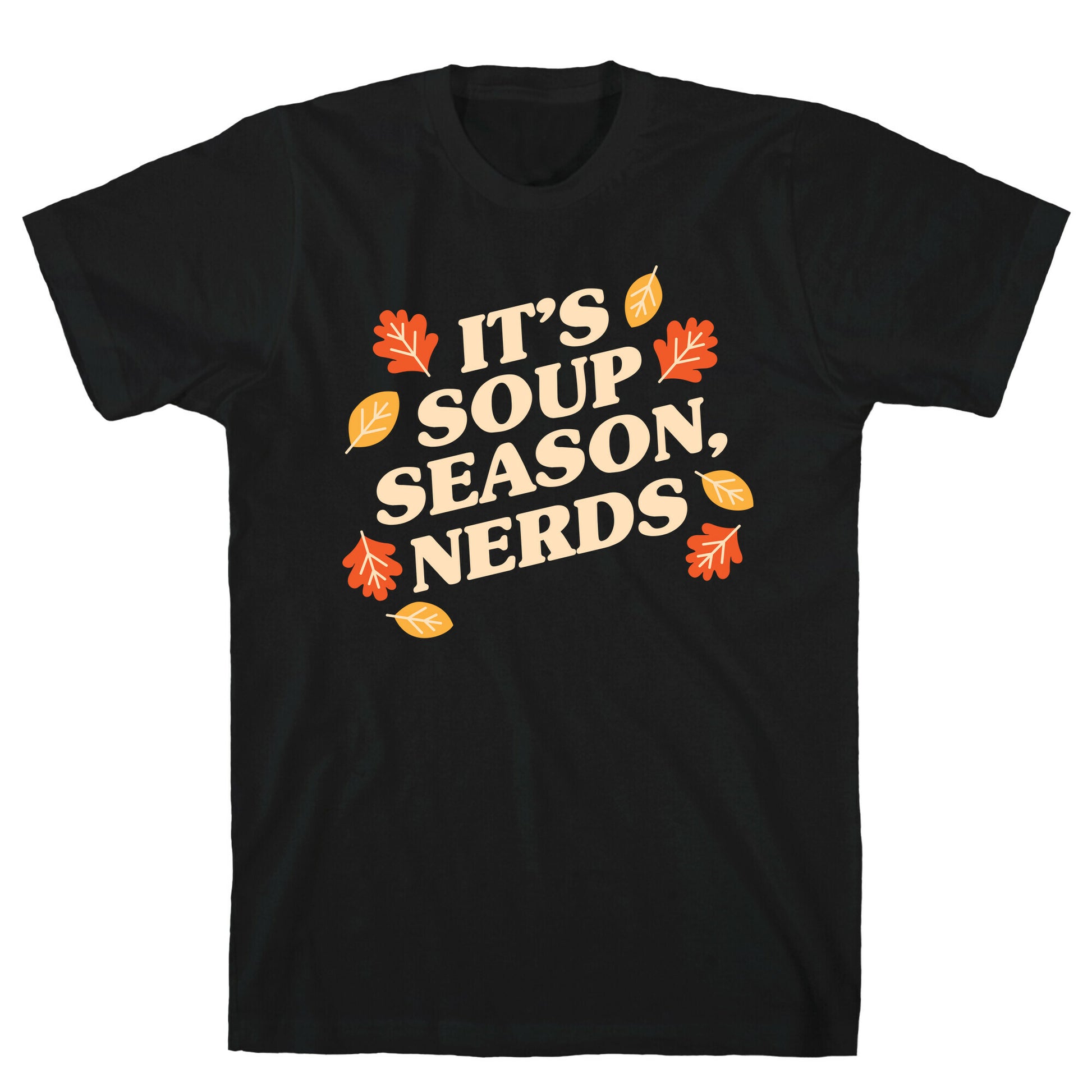 It's Soup Season, Nerds T-Shirt