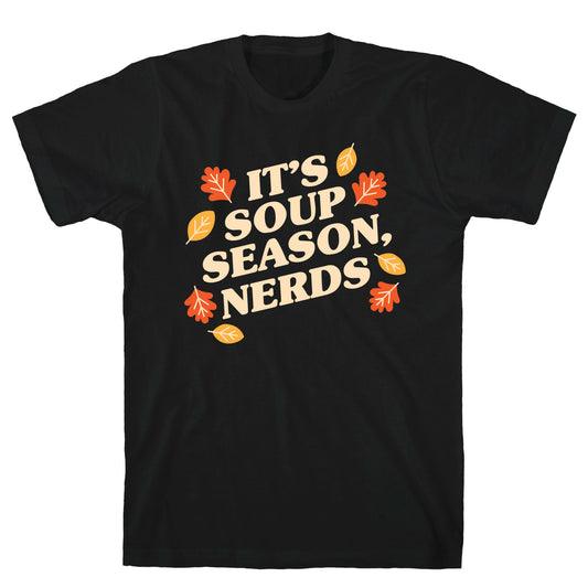 It's Soup Season, Nerds T-Shirt