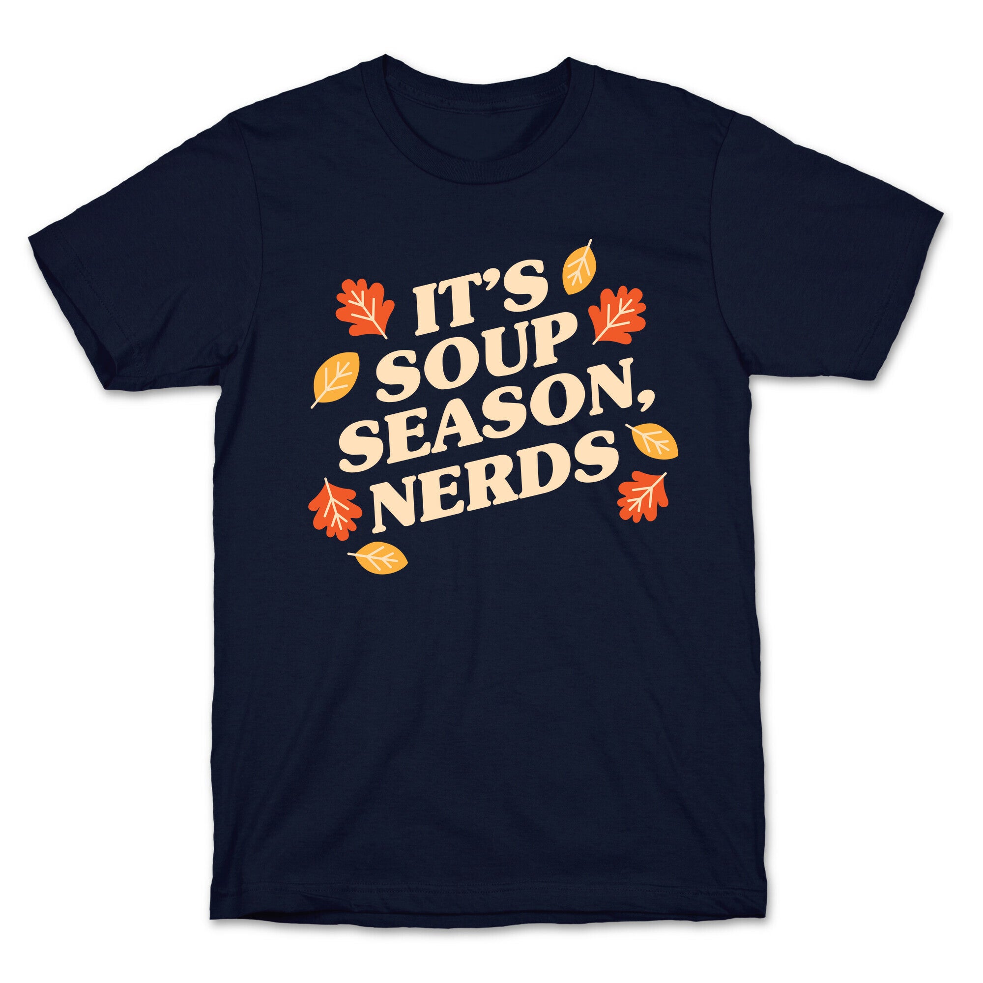 It's Soup Season, Nerds T-Shirt