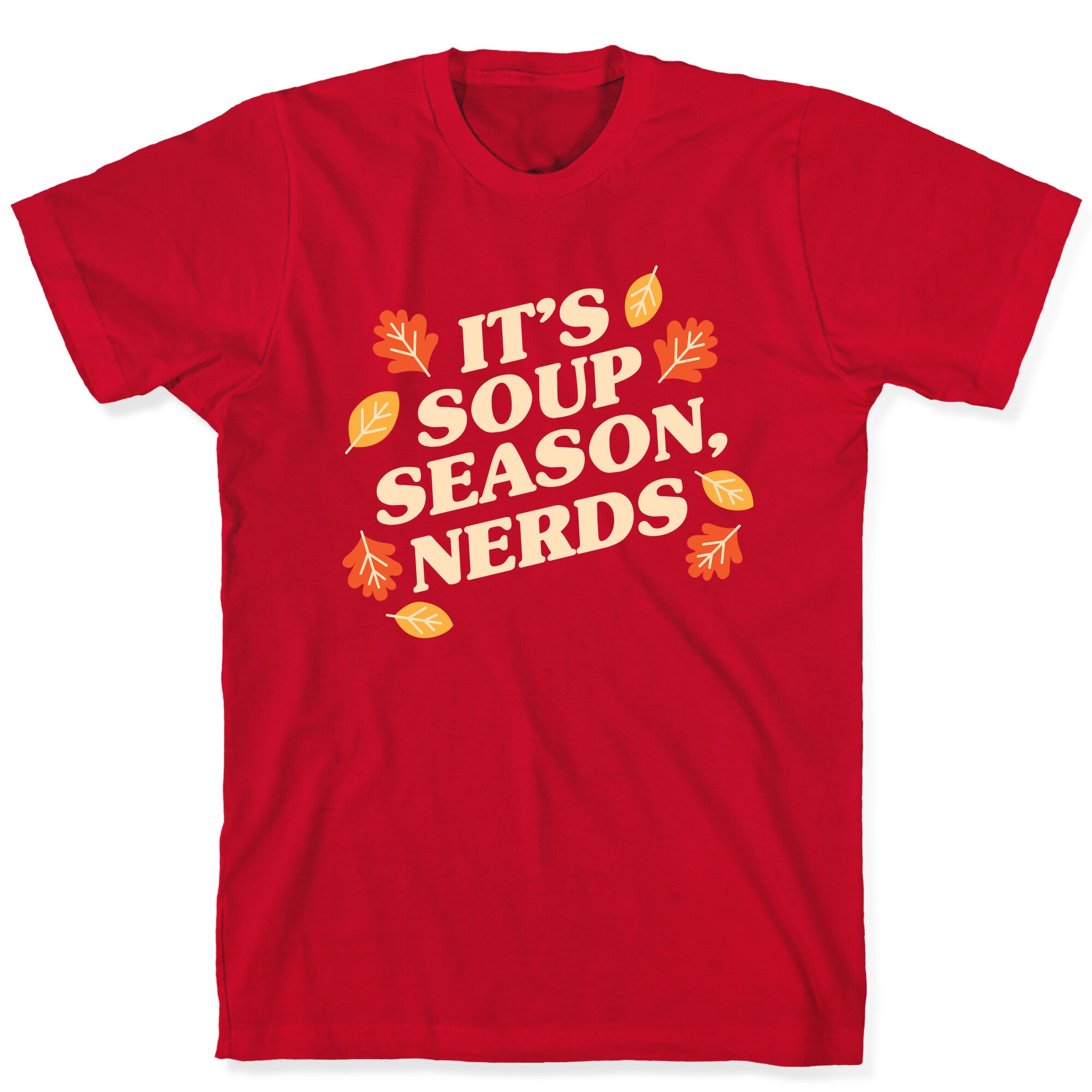 It's Soup Season, Nerds T-Shirt
