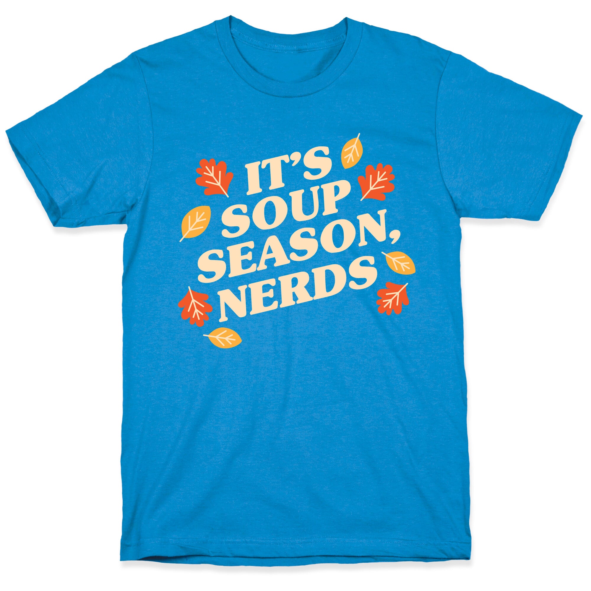 It's Soup Season, Nerds T-Shirt