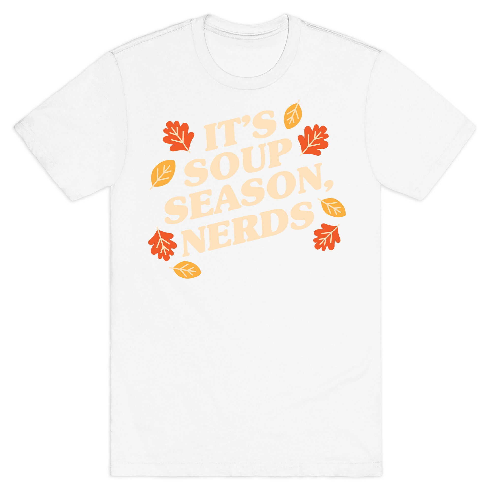 It's Soup Season, Nerds T-Shirt