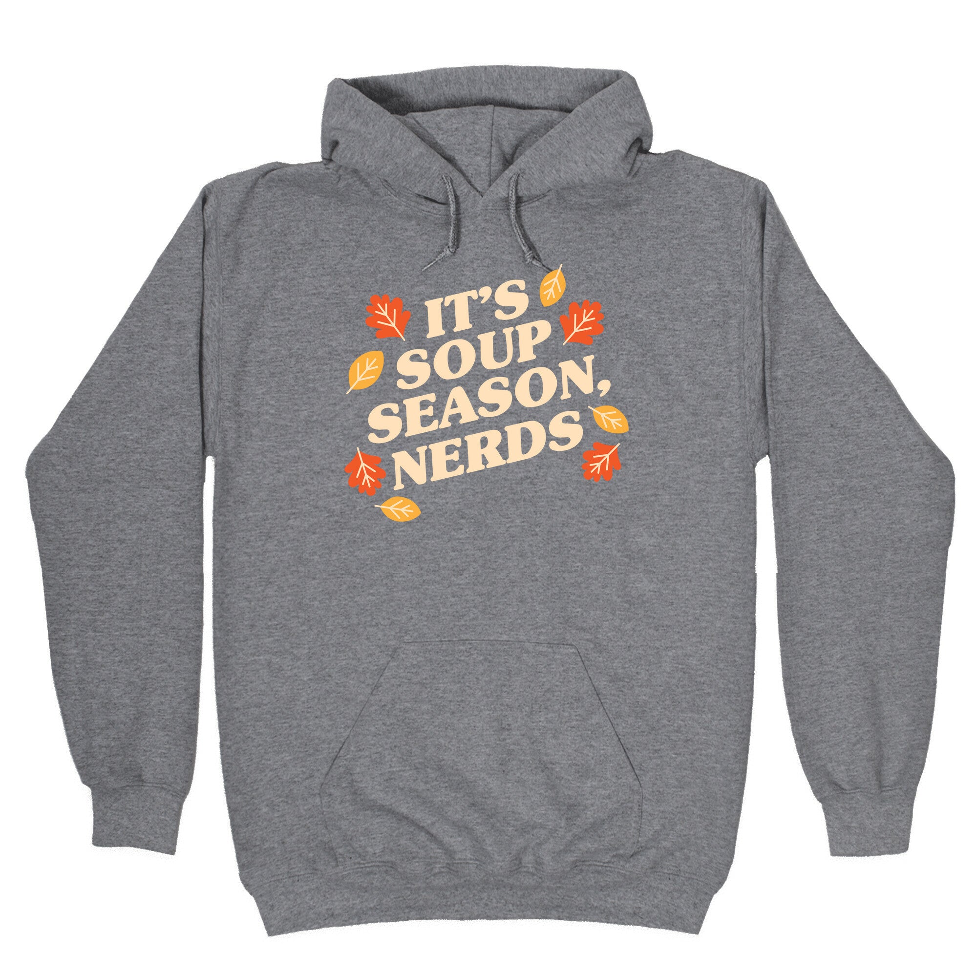 It's Soup Season, Nerds Hoodie