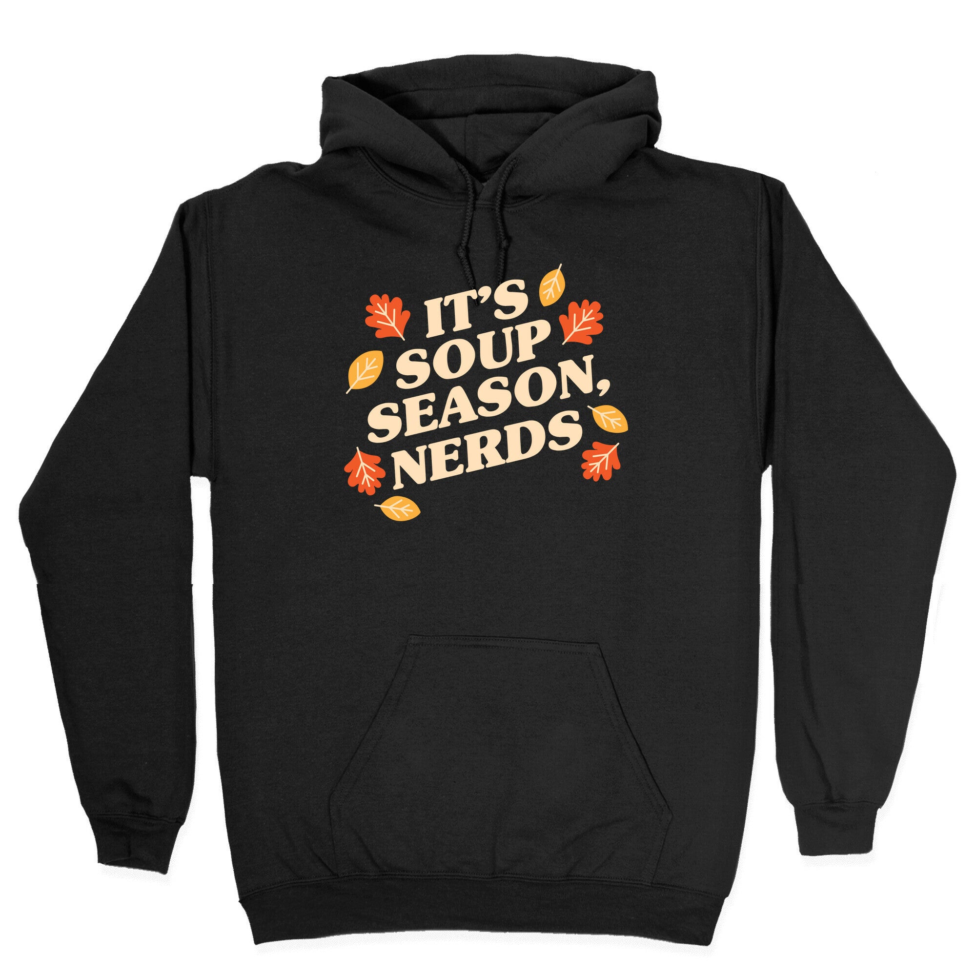 It's Soup Season, Nerds Hoodie