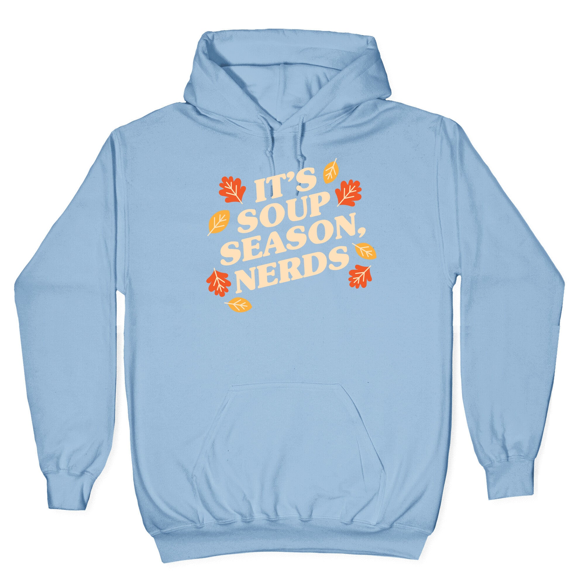 It's Soup Season, Nerds Hoodie