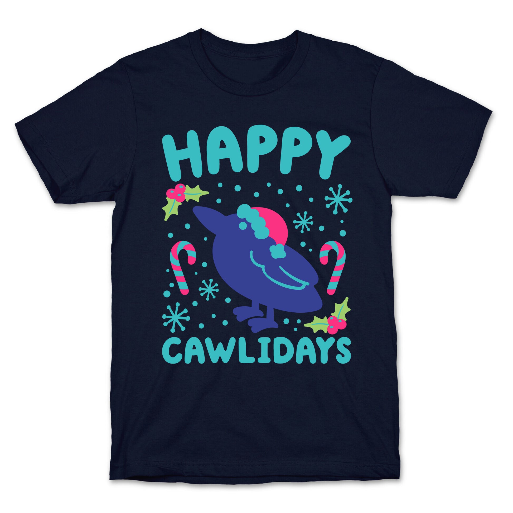 Happy Cawlidays Crow Holiday Parody T-Shirt