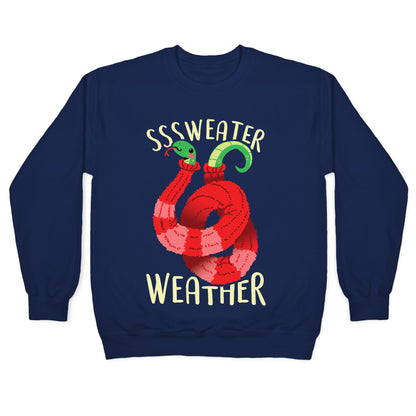 Sssweater Weather Crewneck Sweatshirt