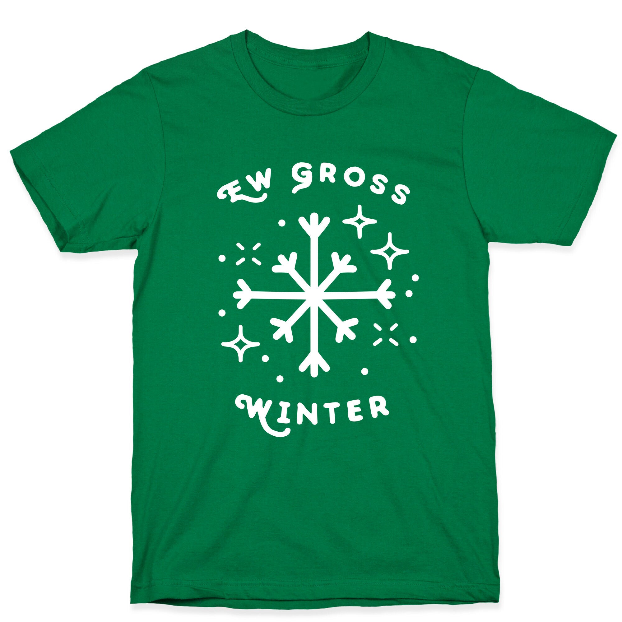 Ew Gross Winter T-Shirt
