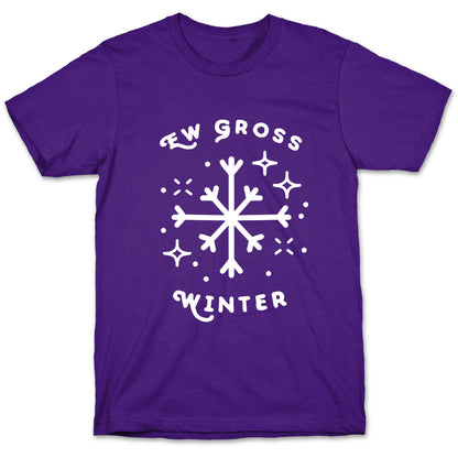 Ew Gross Winter T-Shirt