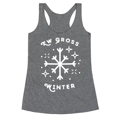 Ew Gross Winter Racerback Tank