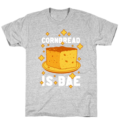 Cornbread is Bae T-Shirt