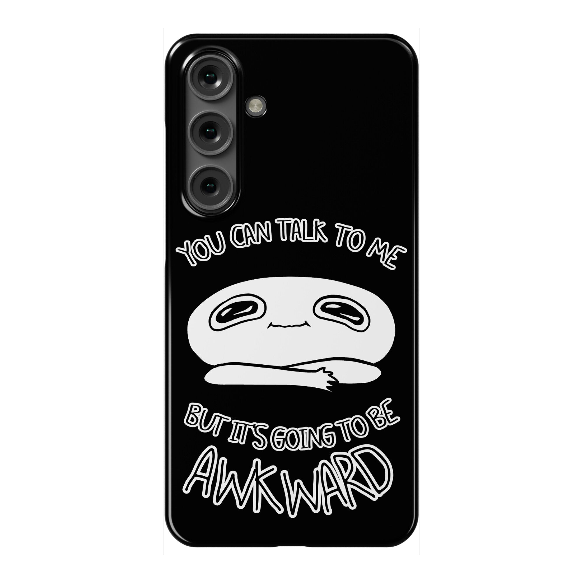 You Can Talk To Me But It's Going To Be Awkward Phone Case