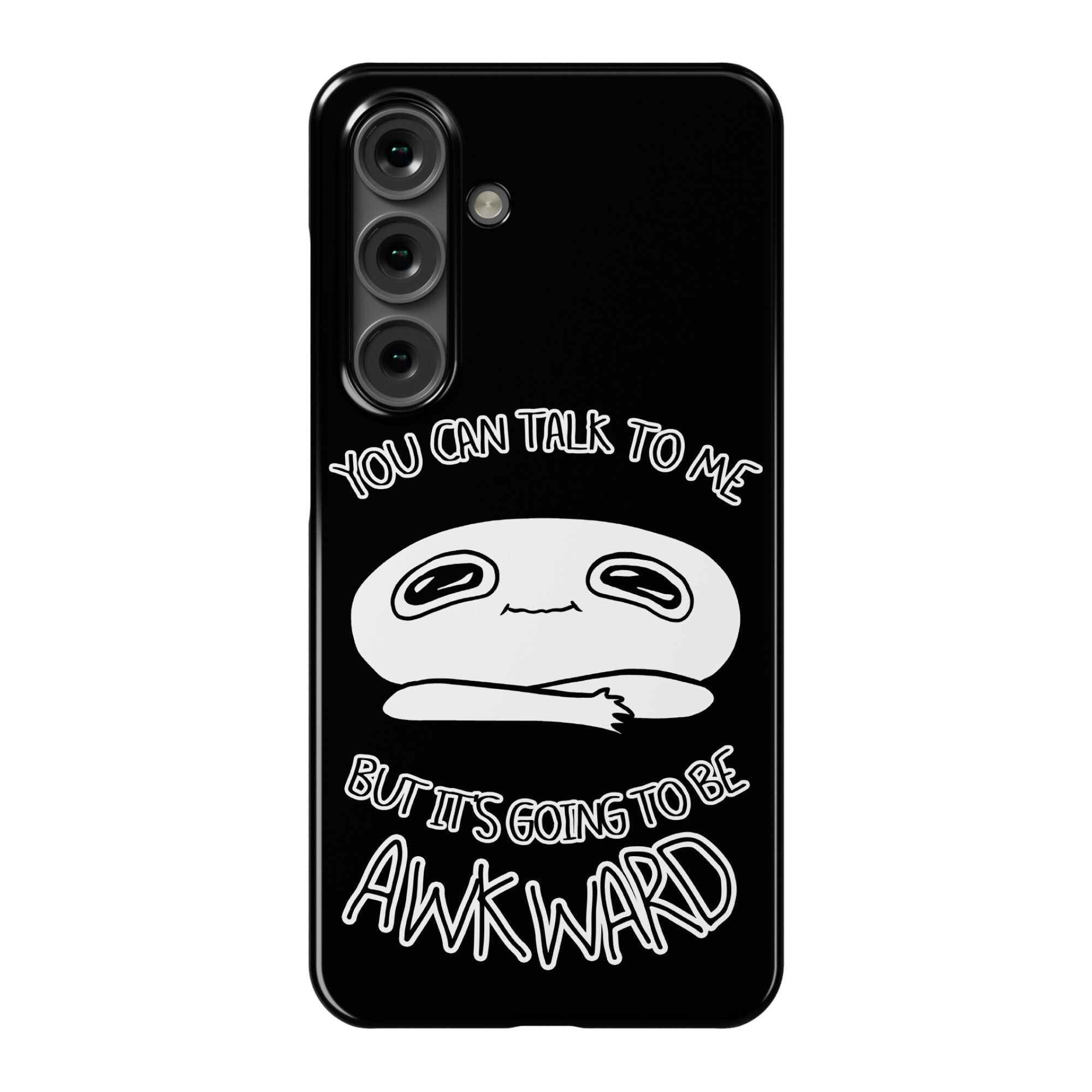 You Can Talk To Me But It's Going To Be Awkward Phone Case
