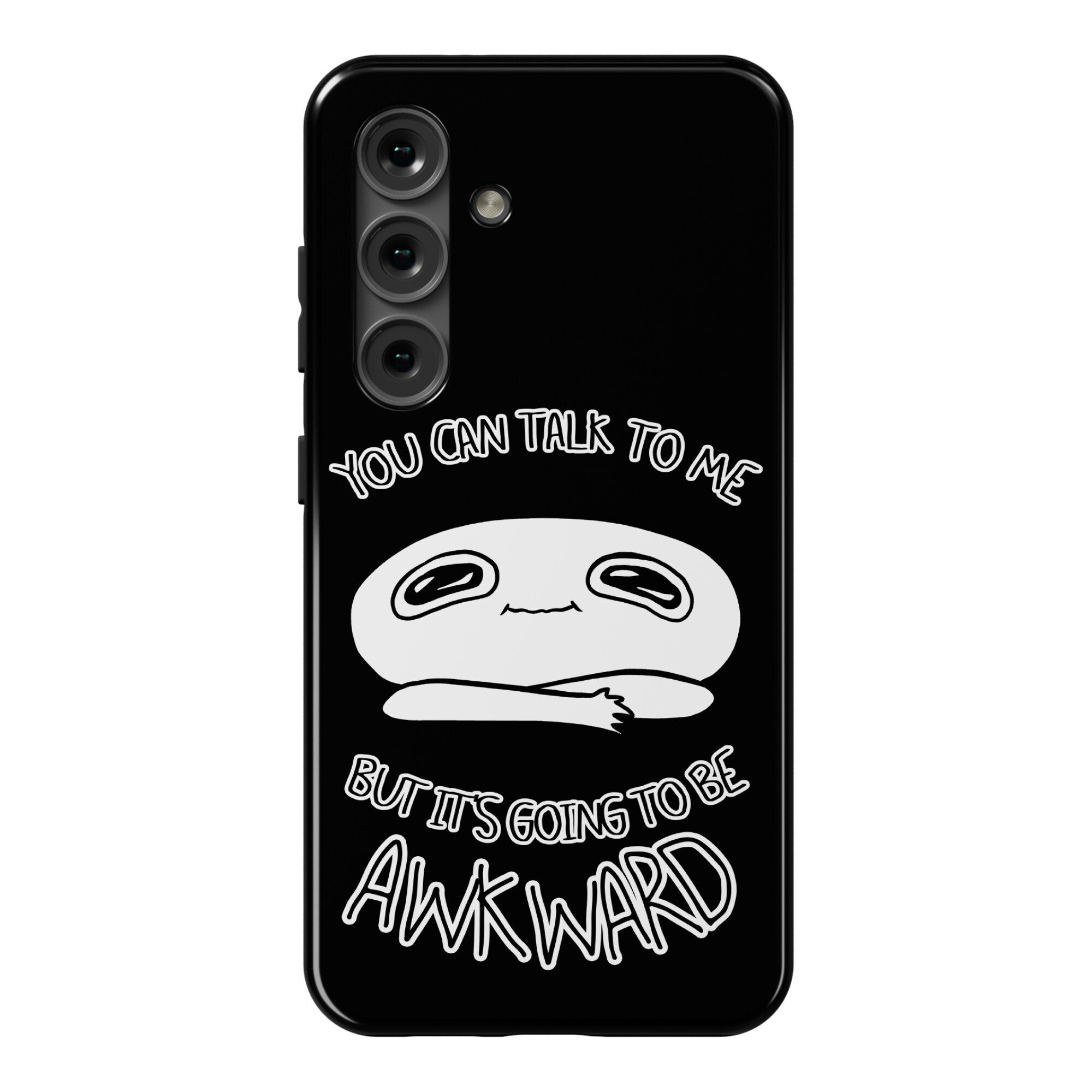 You Can Talk To Me But It's Going To Be Awkward Phone Case