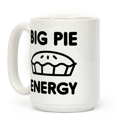 Big Pie Energy Coffee Mug