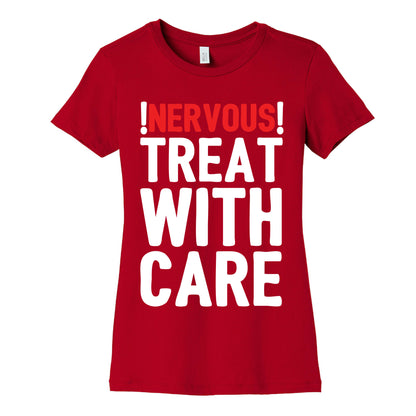 NERVOUS! Treat With Care Women's Cotton Tee