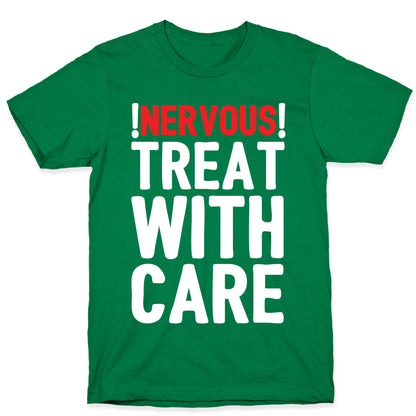 NERVOUS! Treat With Care T-Shirt
