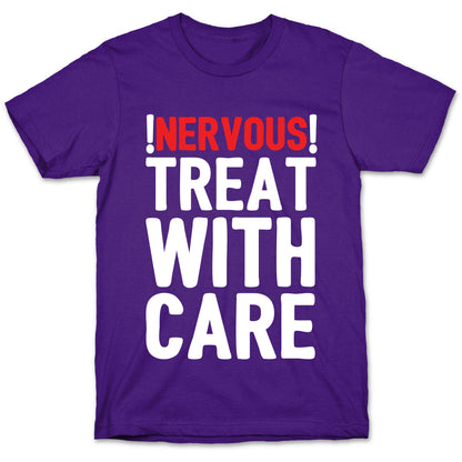 NERVOUS! Treat With Care T-Shirt