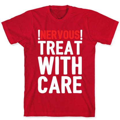 NERVOUS! Treat With Care T-Shirt