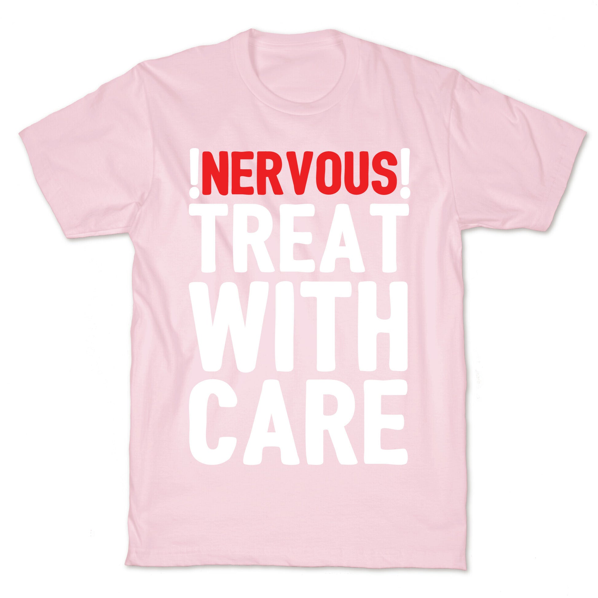 NERVOUS! Treat With Care T-Shirt