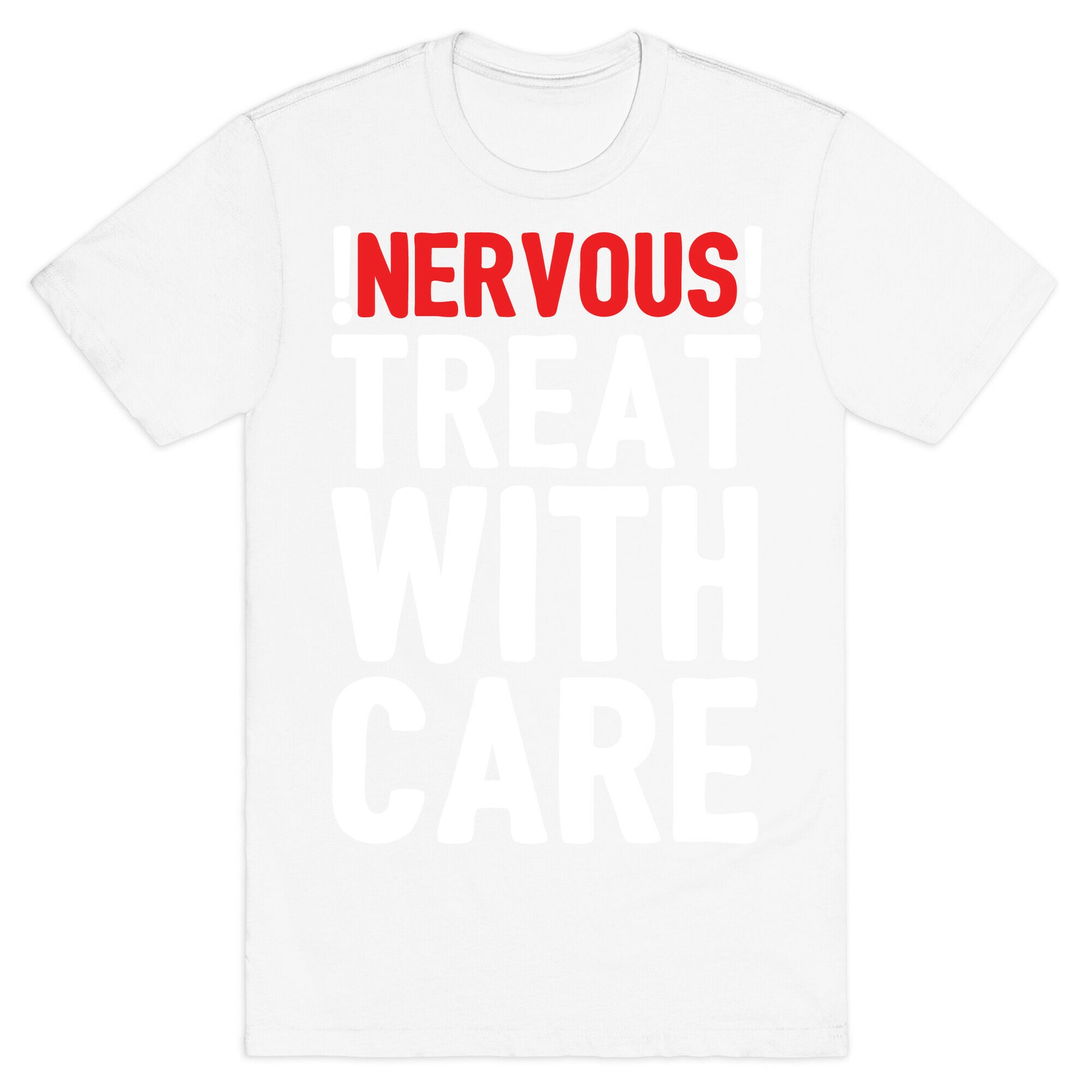 NERVOUS! Treat With Care T-Shirt