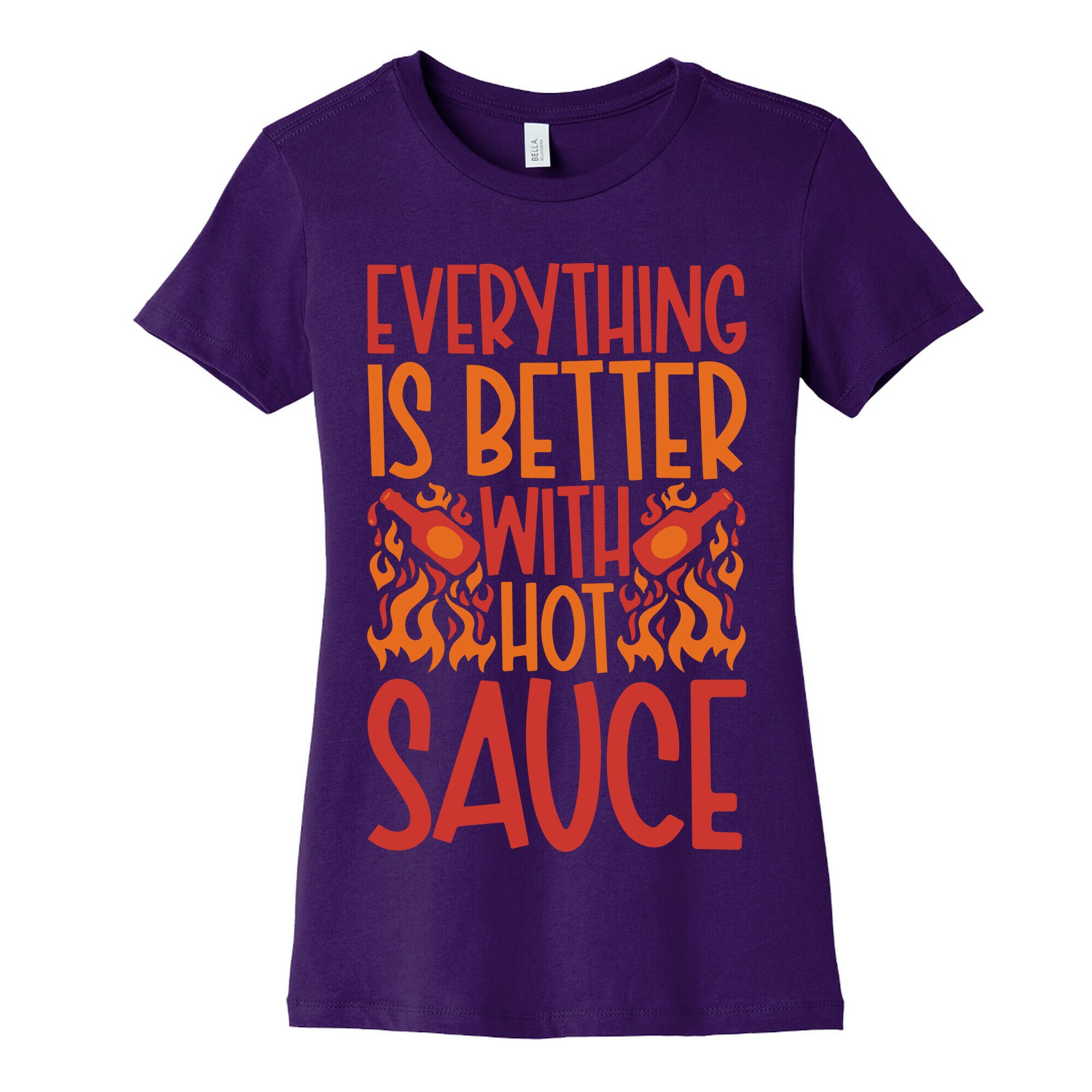 Everything Is Better With Hot Sauce Women's Cotton Tee