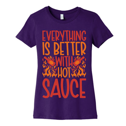 Everything Is Better With Hot Sauce Women's Cotton Tee