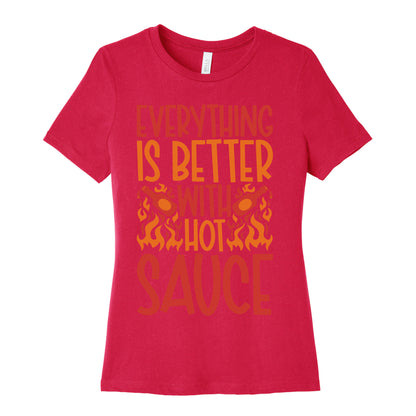 Everything Is Better With Hot Sauce Women's Cotton Tee