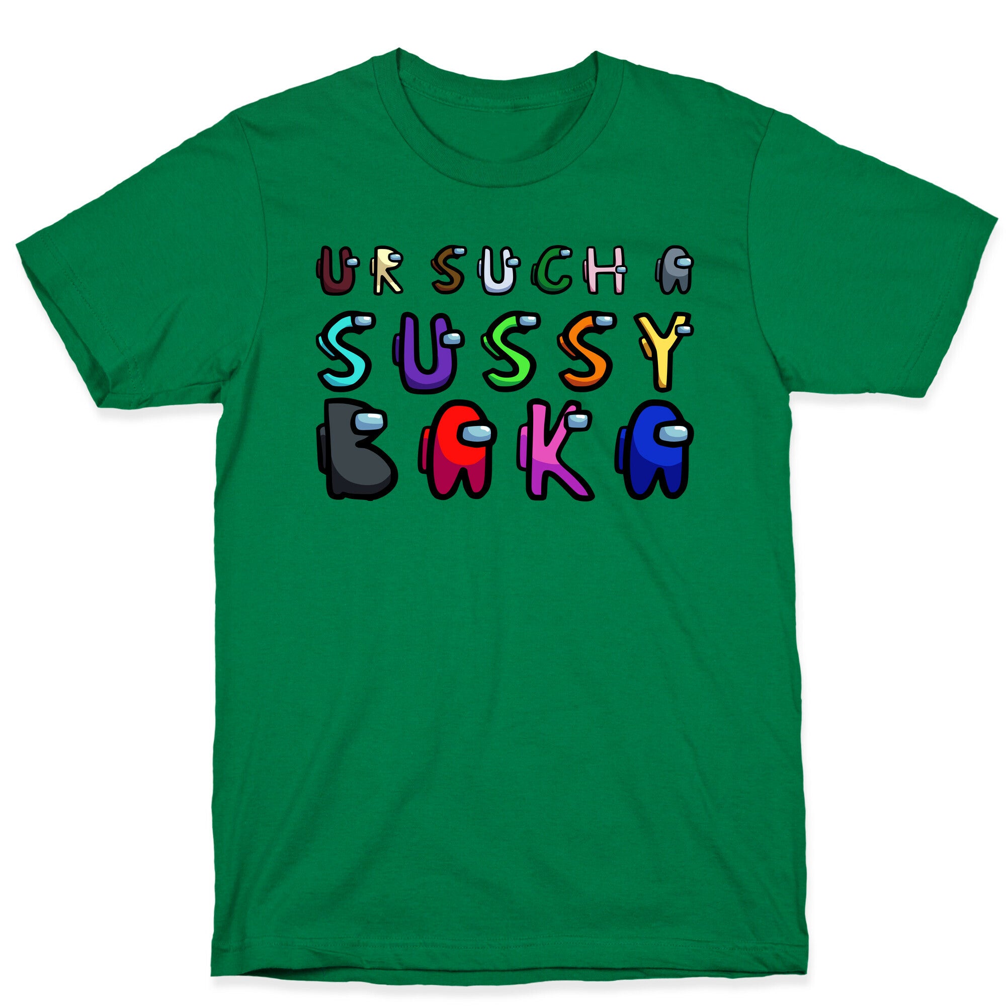 Ur Such A Sussy Baka  T-Shirt