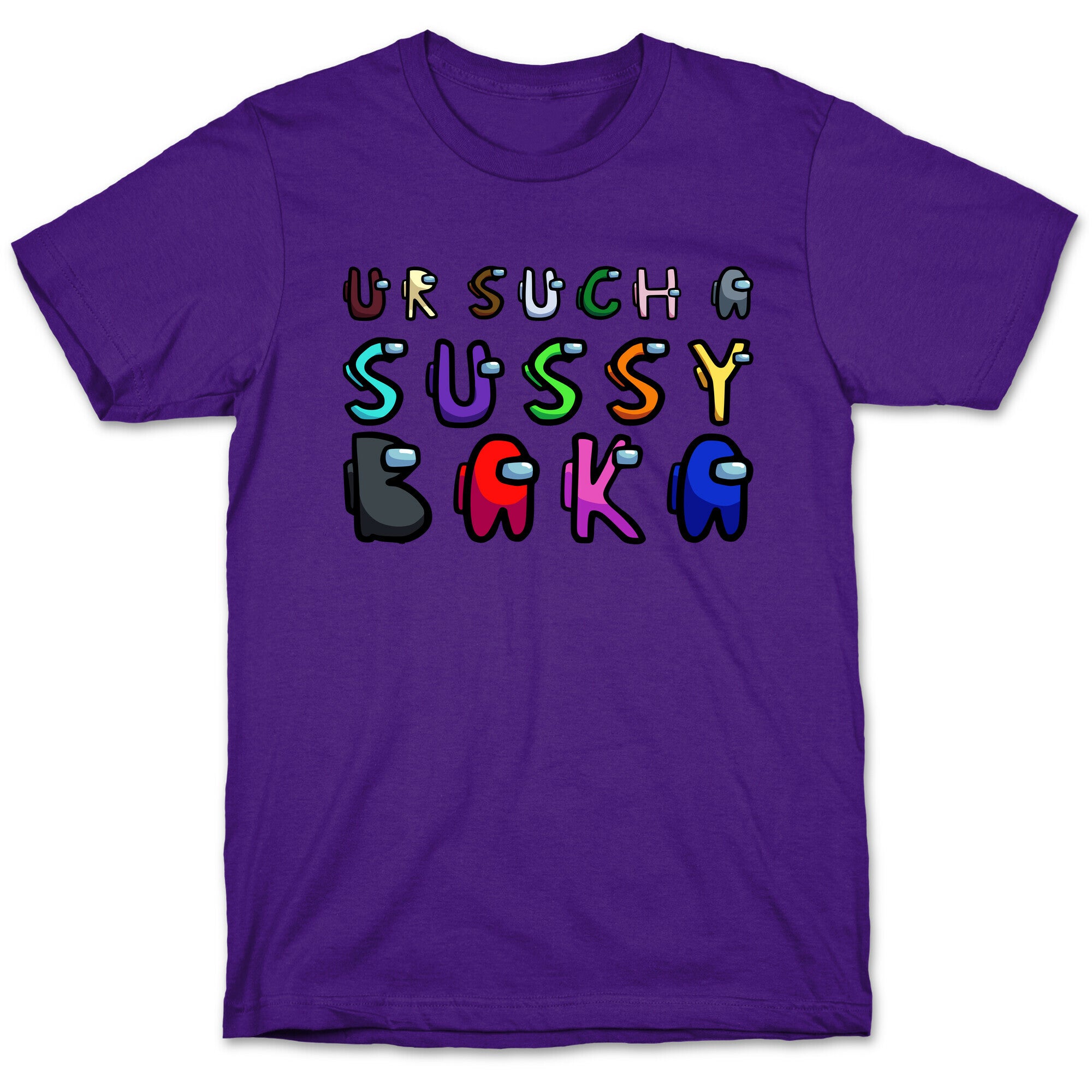 Ur Such A Sussy Baka  T-Shirt