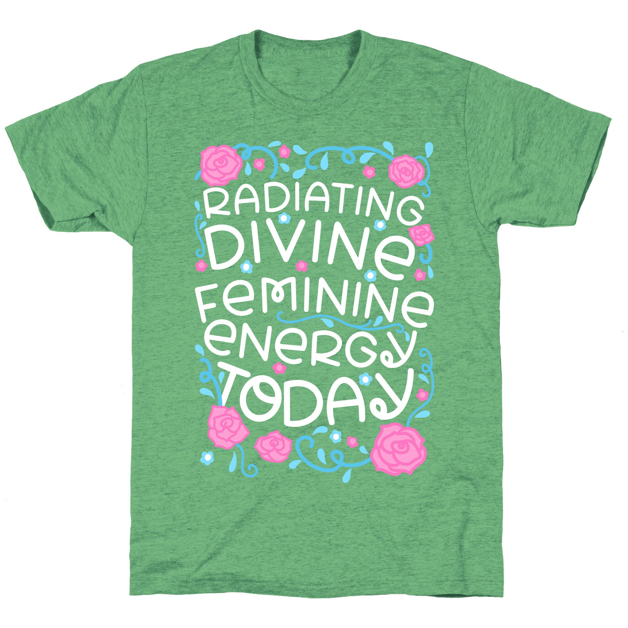Radiating Divine Feminine Energy Today Unisex Triblend Tee