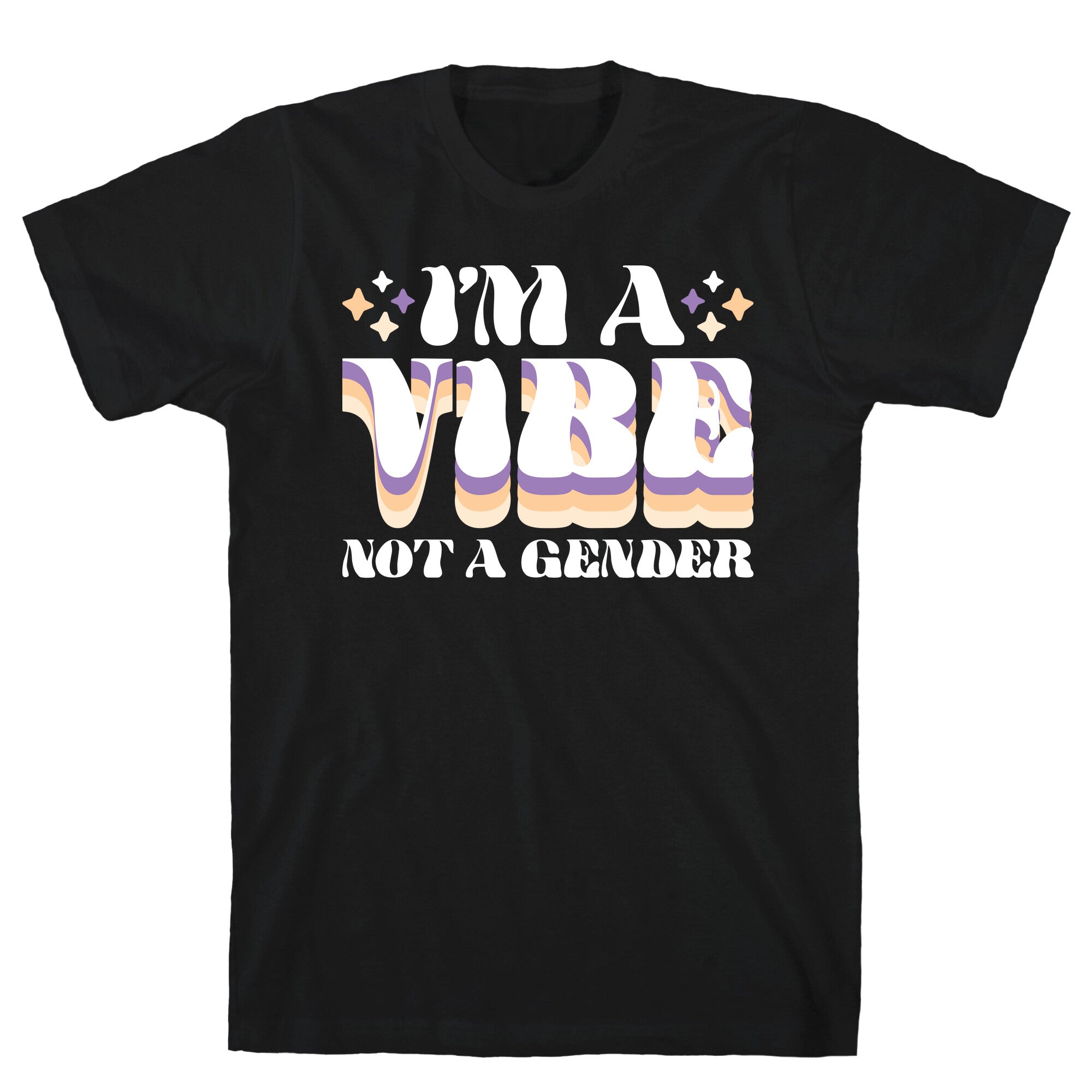 I'm A Vibe Not A Gender Non-Binary T-Shirt