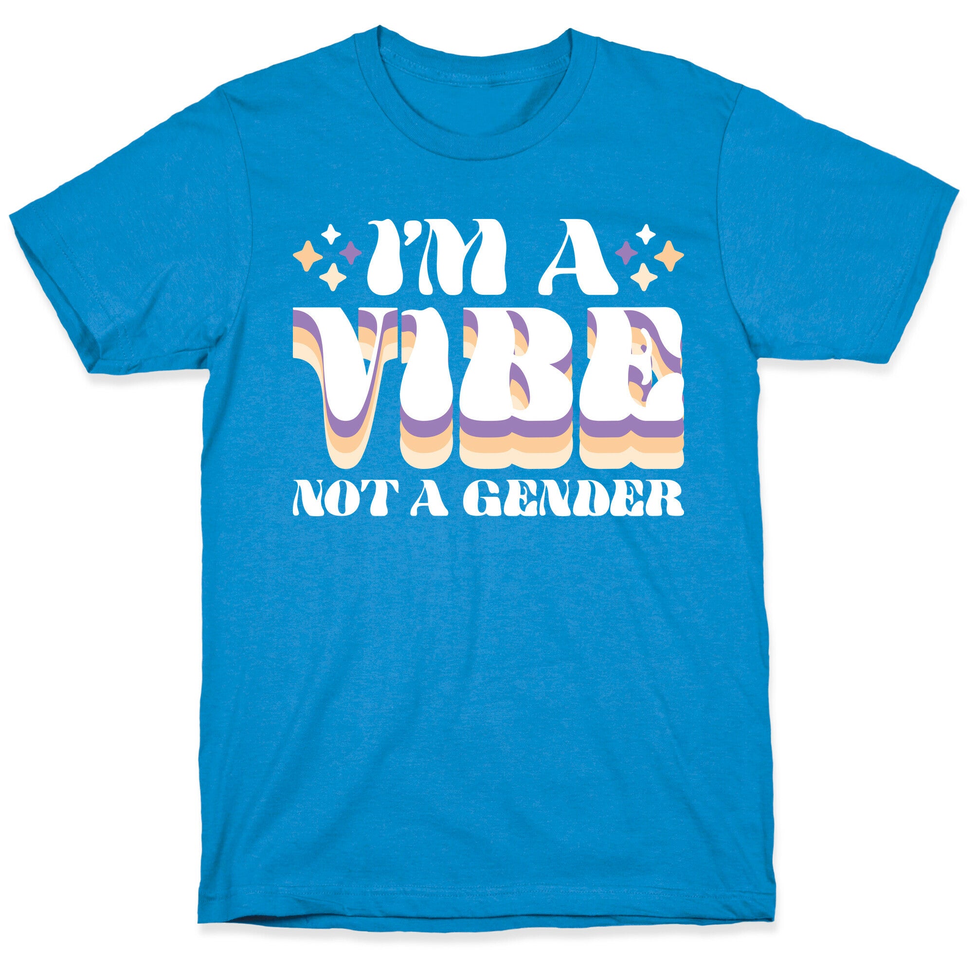 I'm A Vibe Not A Gender Non-Binary T-Shirt