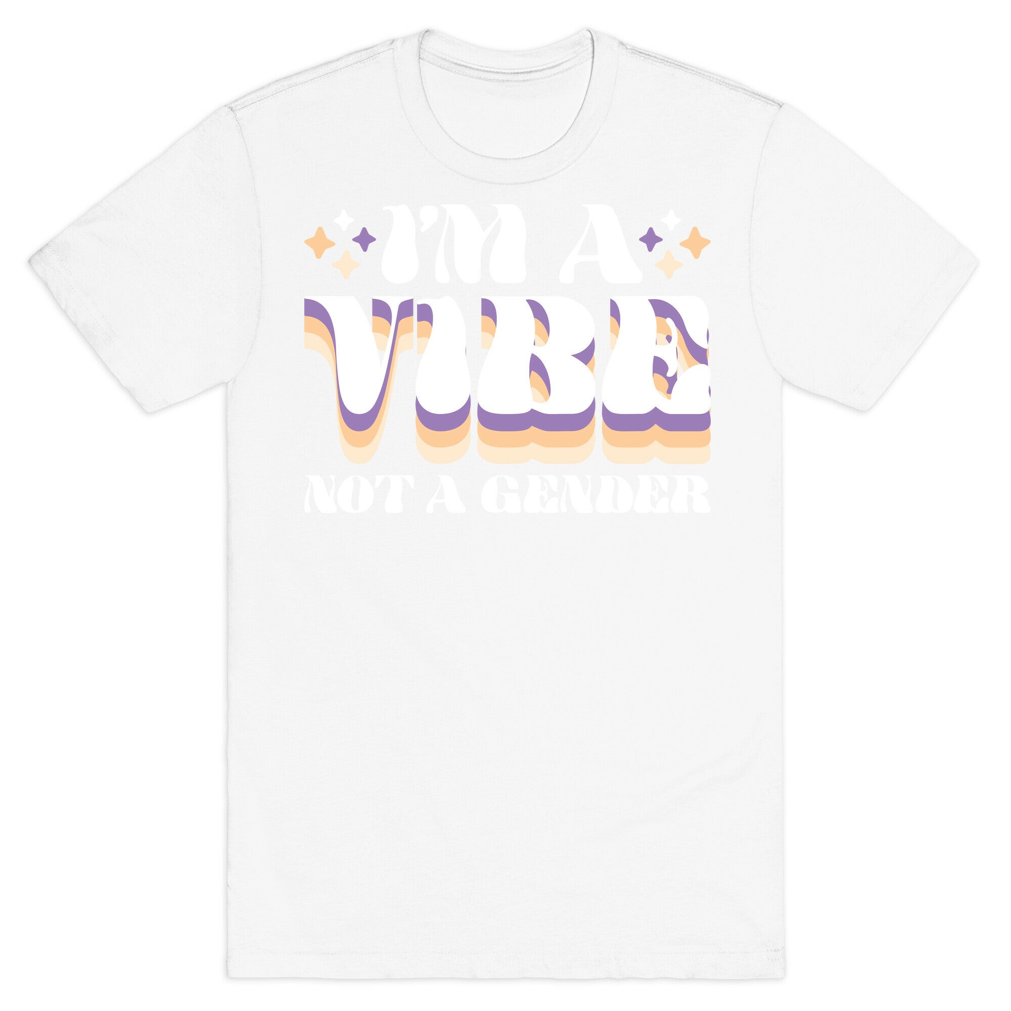 I'm A Vibe Not A Gender Non-Binary T-Shirt