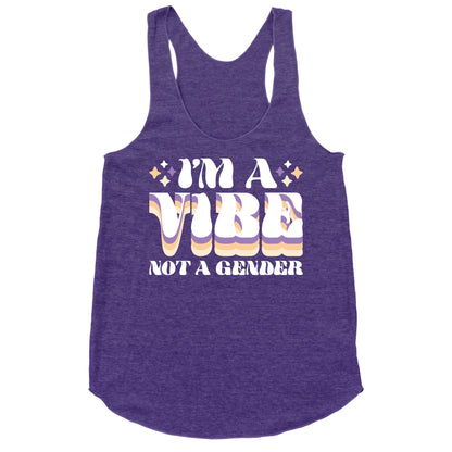 I'm A Vibe Not A Gender Non-Binary Racerback Tank