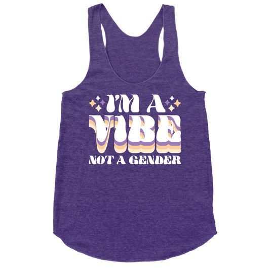 I'm A Vibe Not A Gender Non-Binary Racerback Tank