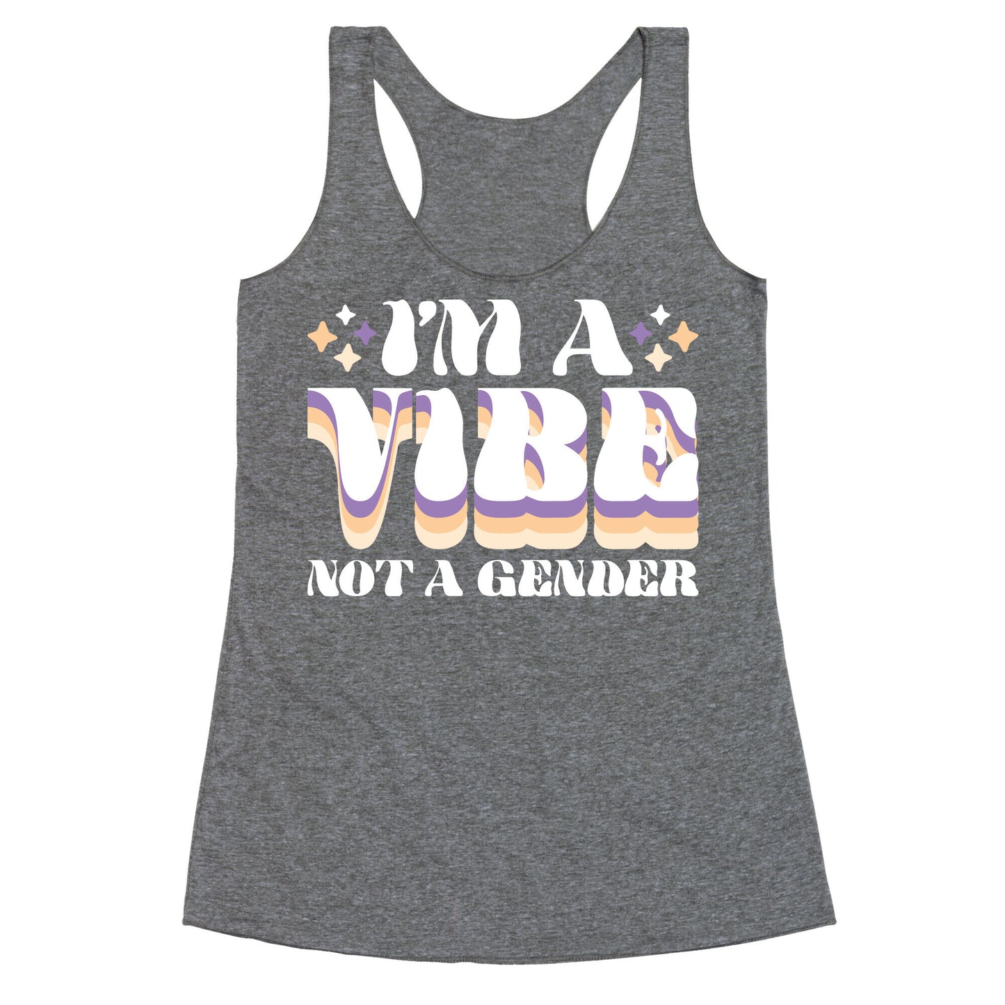 I'm A Vibe Not A Gender Non-Binary Racerback Tank