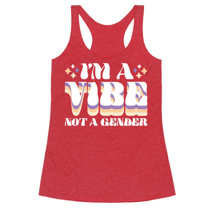 I'm A Vibe Not A Gender Non-Binary Racerback Tank