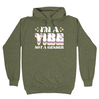 I'm A Vibe Not A Gender Non-Binary Hoodie