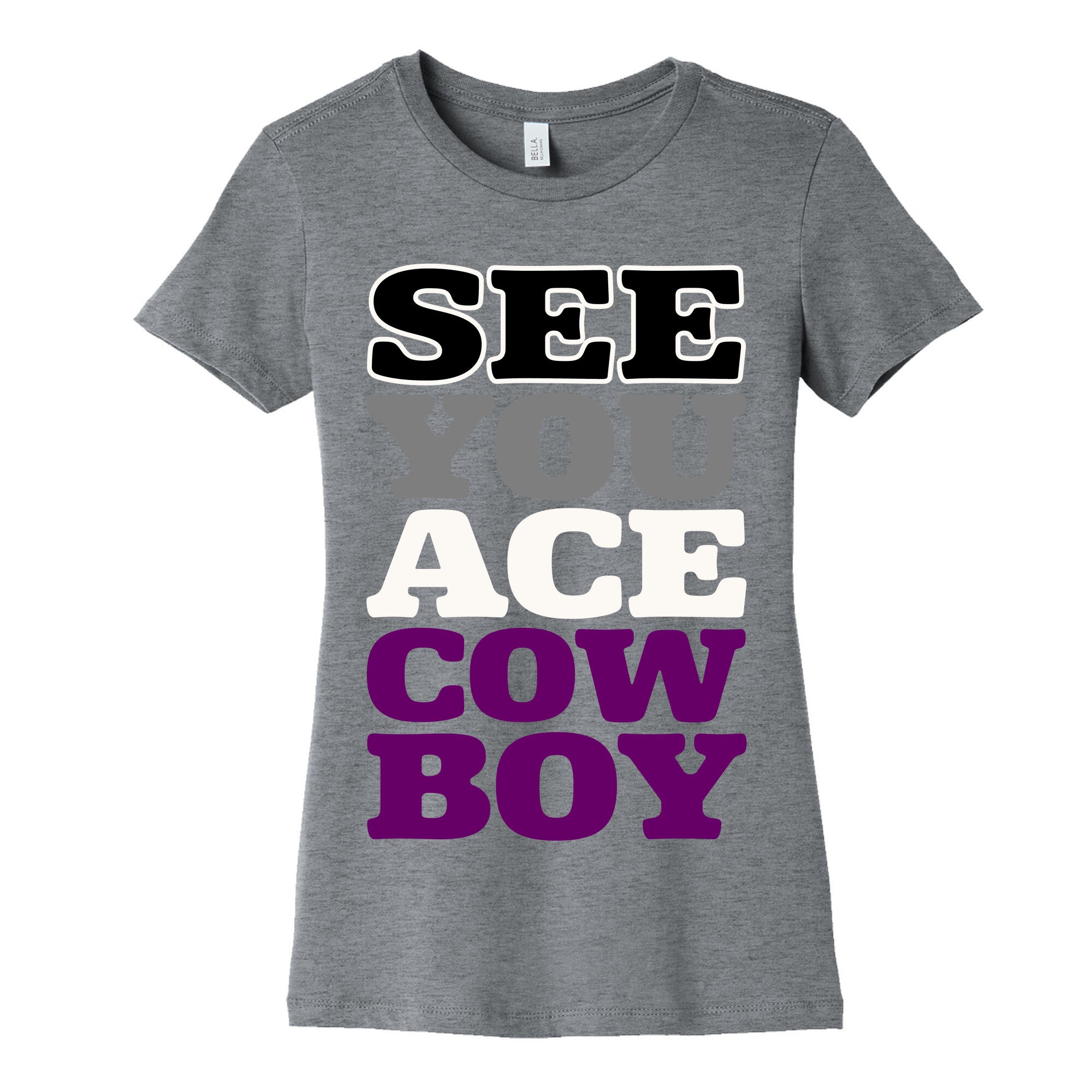 See You Ace Cowboy Parody Women's Cotton Tee