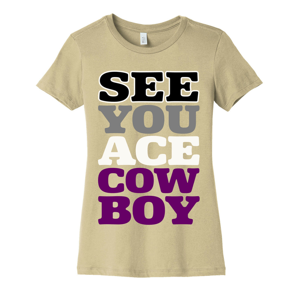 See You Ace Cowboy Parody Women's Cotton Tee